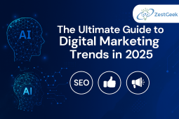 The Ultimate Guide to Digital Marketing Trends in 2025