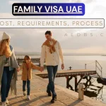 Complete Guide to UAE Family Visa: Fees, Eligibility, and Application Steps