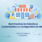 Optimizing Return on Investment: Salesforce Customization vs. Configuration for SMBs