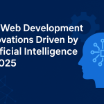 Top Web Development Innovations Driven by Artificial Intelligence in 2025