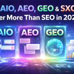 Why AIO, AEO, GEO & SXO Matter More Than SEO in 2026
