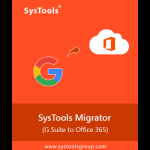 SysTools Google Workspace to Microsoft 365 Migration Tool