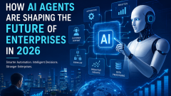 How AI Agents Are Shaping the Future of Enterprises in 2026