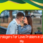 Top Astrologers For Love Problem in USA Near Me