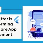 Building Healthcare Apps With Flutter: Features, Benefits, and Compliance