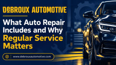 What Auto Repair Includes and Why Regular Service Matters
