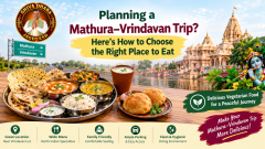 Planning a Mathura–Vrindavan Trip? Here’s How to Choose the Right Place to Eat