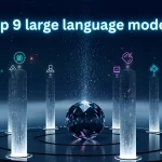 Top 9 Large Language Models (LLMs) to Grow Your Company